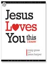 Jesus Loves You...This I Know